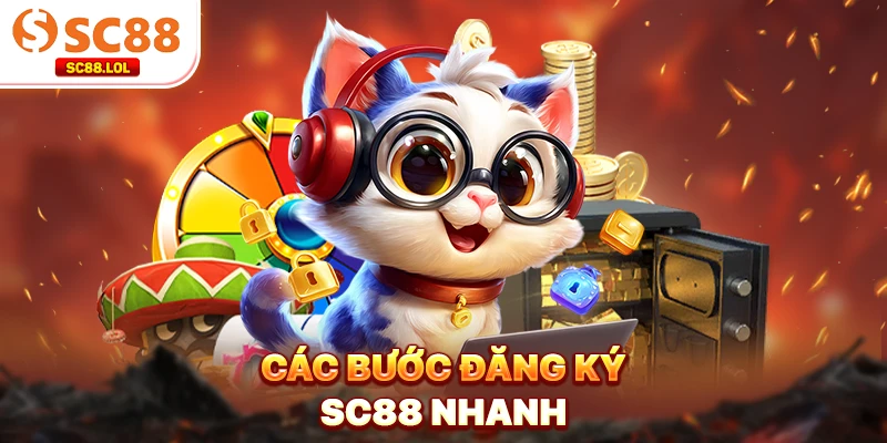 Các bước đăng ký SC88 nhanh
