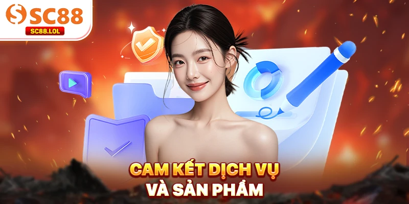 Cam kết dịch vụ và sản phẩm
