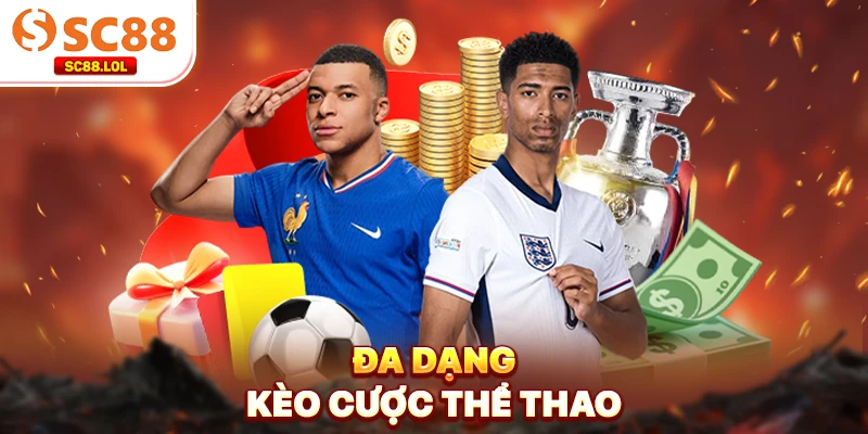 Đa dạng kèo cược thể thao