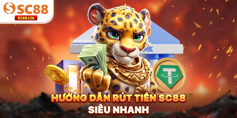 Hướng dẫn rút tiền siêu nhanh