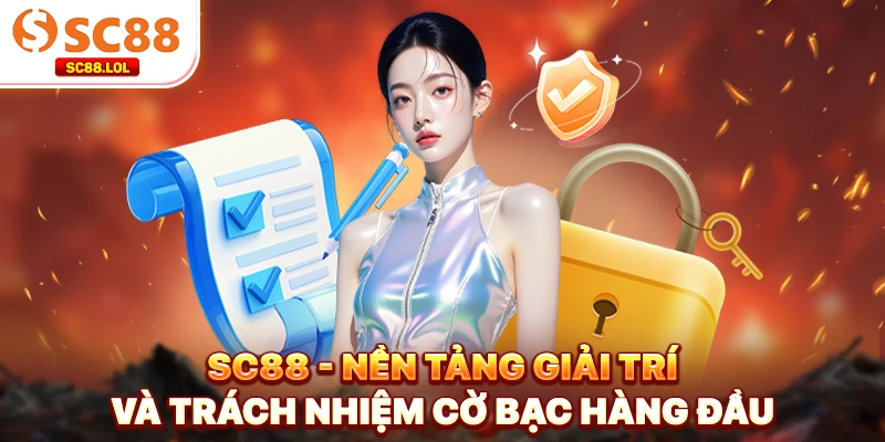 SC88 - Nền Tảng Giải Trí Và Trách Nhiệm Cờ Bạc Hàng Đầu
