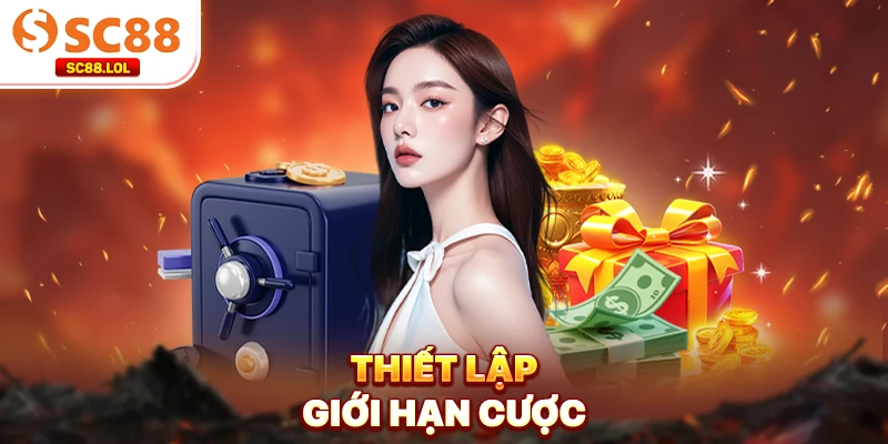 Thiết lập giới hạn cược