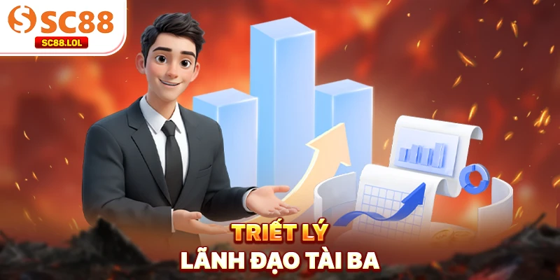 Triết lý lãnh đạo tài ba