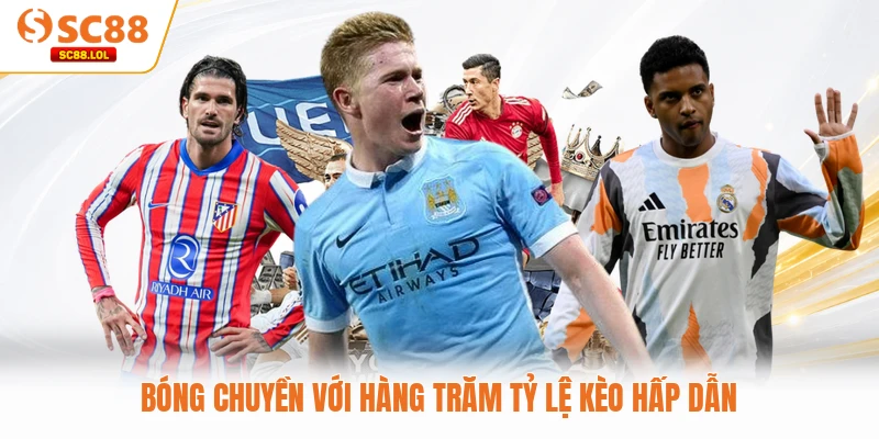 Bóng chuyền với hàng trăm tỷ lệ kèo hấp dẫn