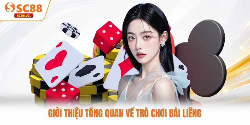 Giới thiệu tổng quan về trò chơi bài Liêng
